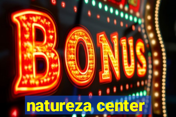 natureza center